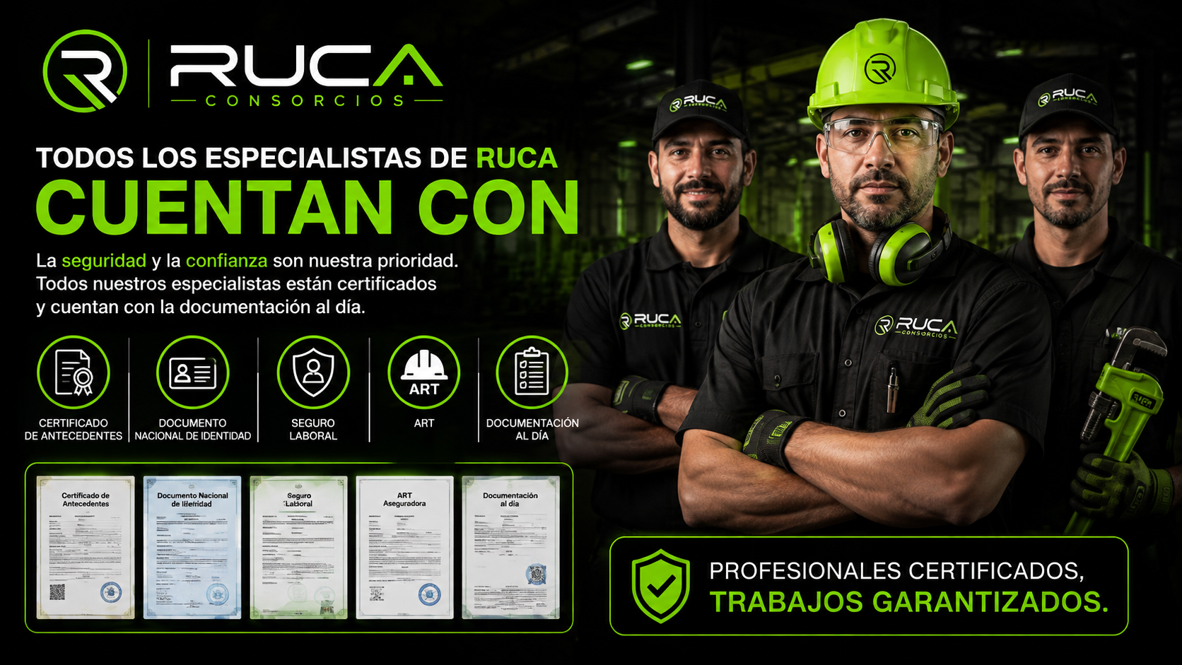 Todos los especialistas de RUCA cuentan con certificado de antecedentes, DNI, seguro laboral, ART y documentación al día